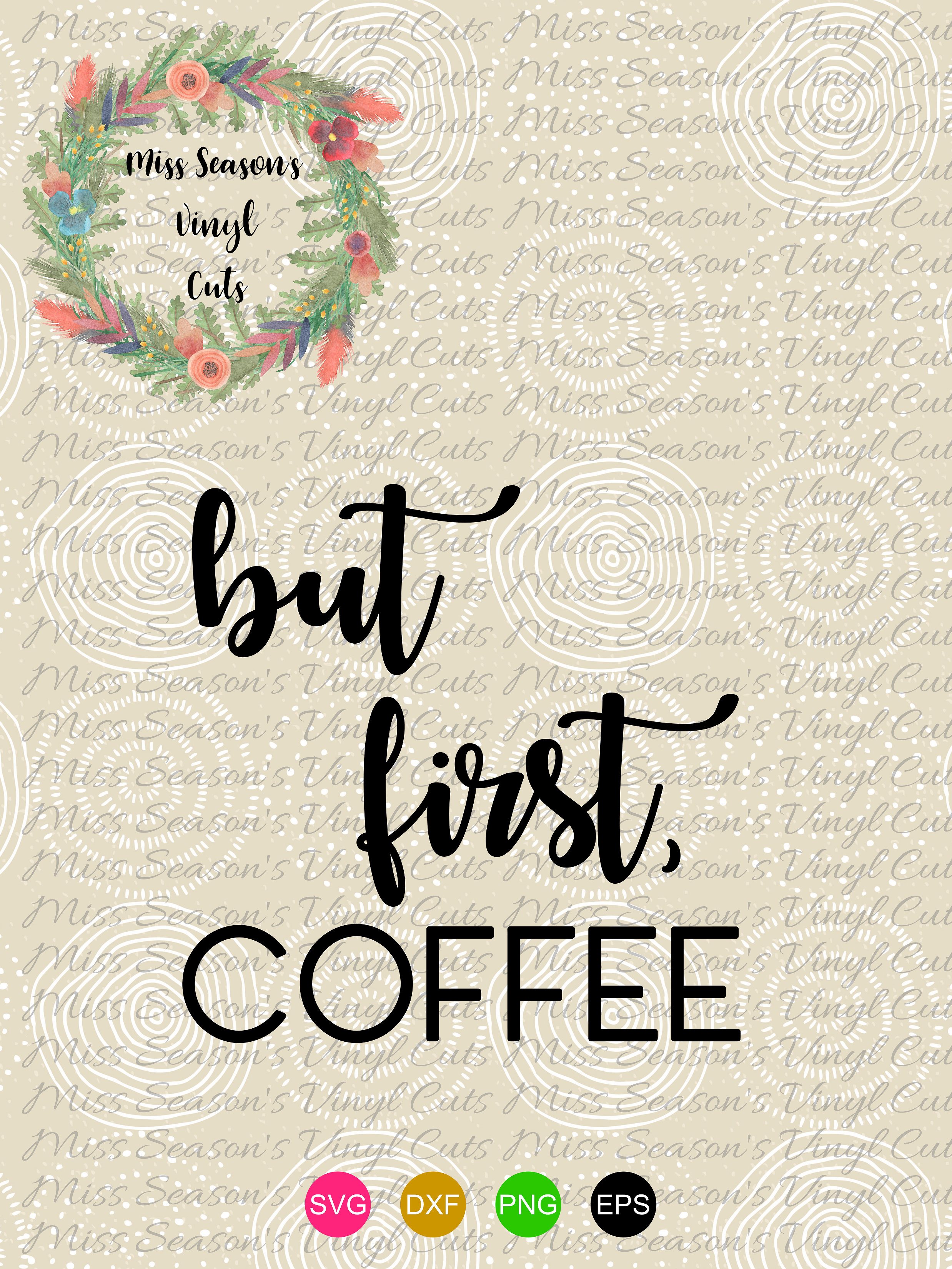 But First Coffee SVG Png Dxf EPS (100802) | SVGs | Design ...