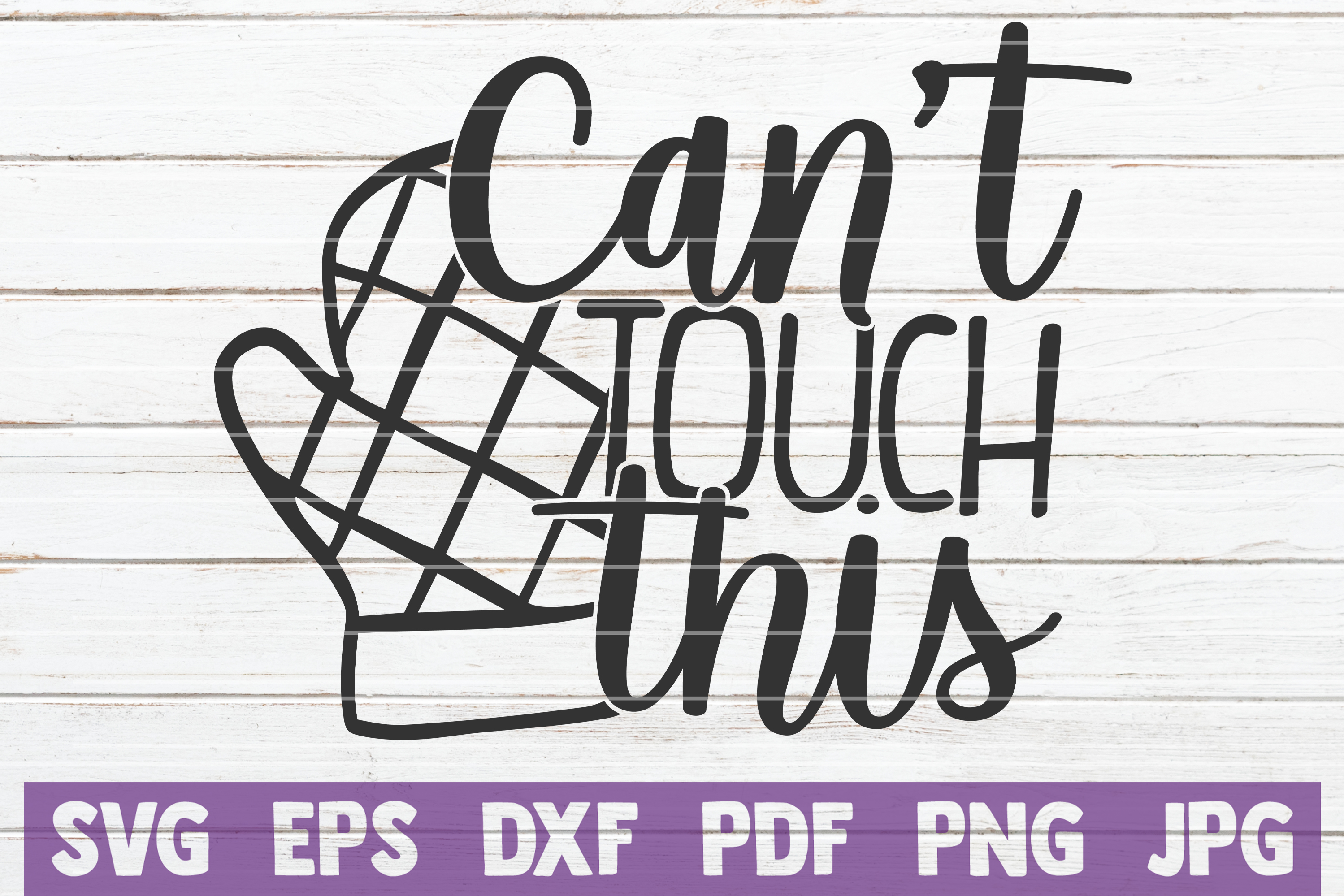 Can't Touch This SVG Cut File