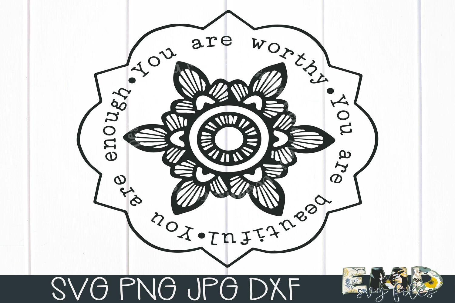 You Are Enough, You Are Beautiful, You Are Worthy Svg