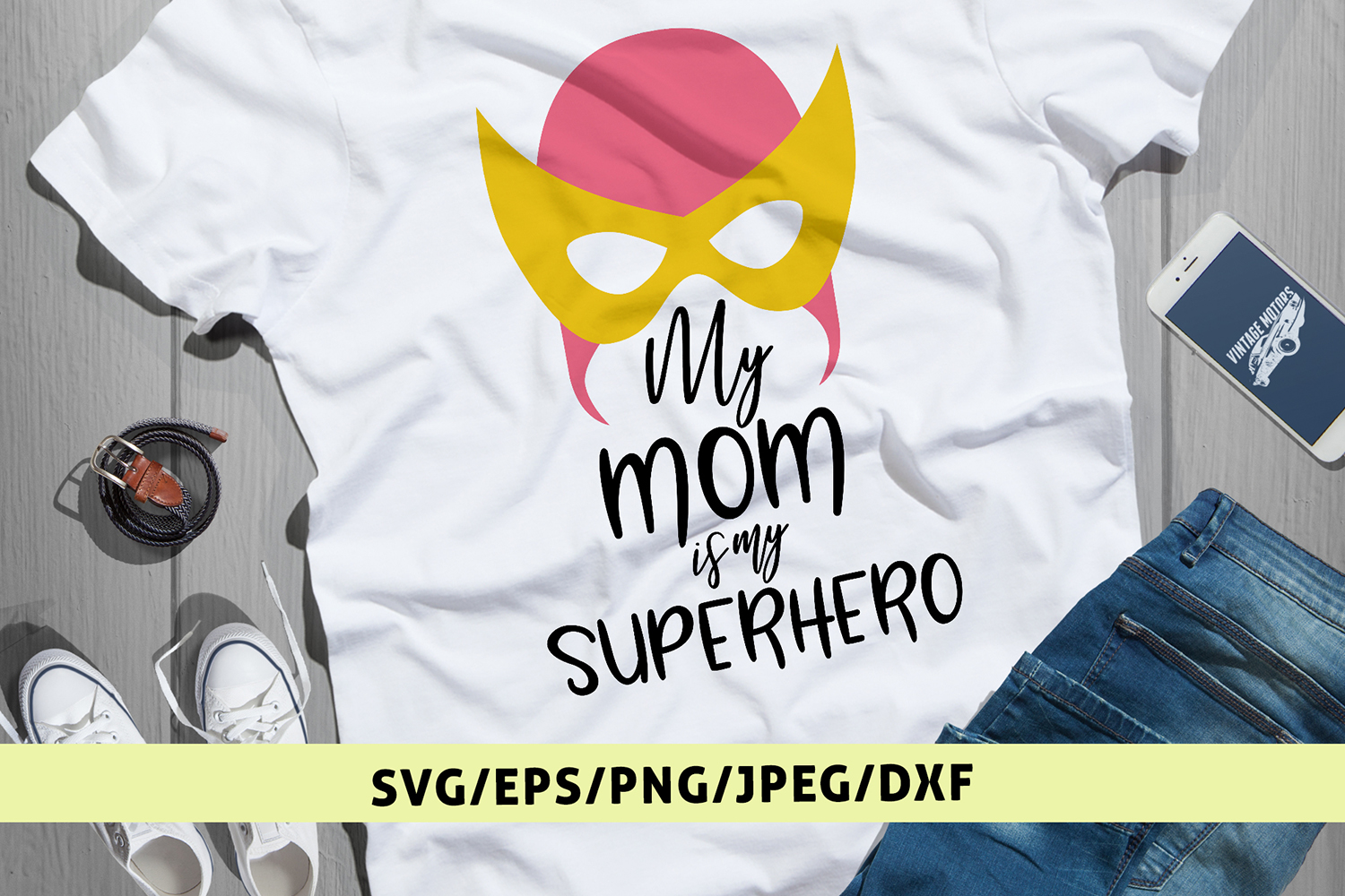 My Mom Is My Superhero Mother Svg Eps Dxf Png Cut Files 91073 Cut Files Design Bundles 