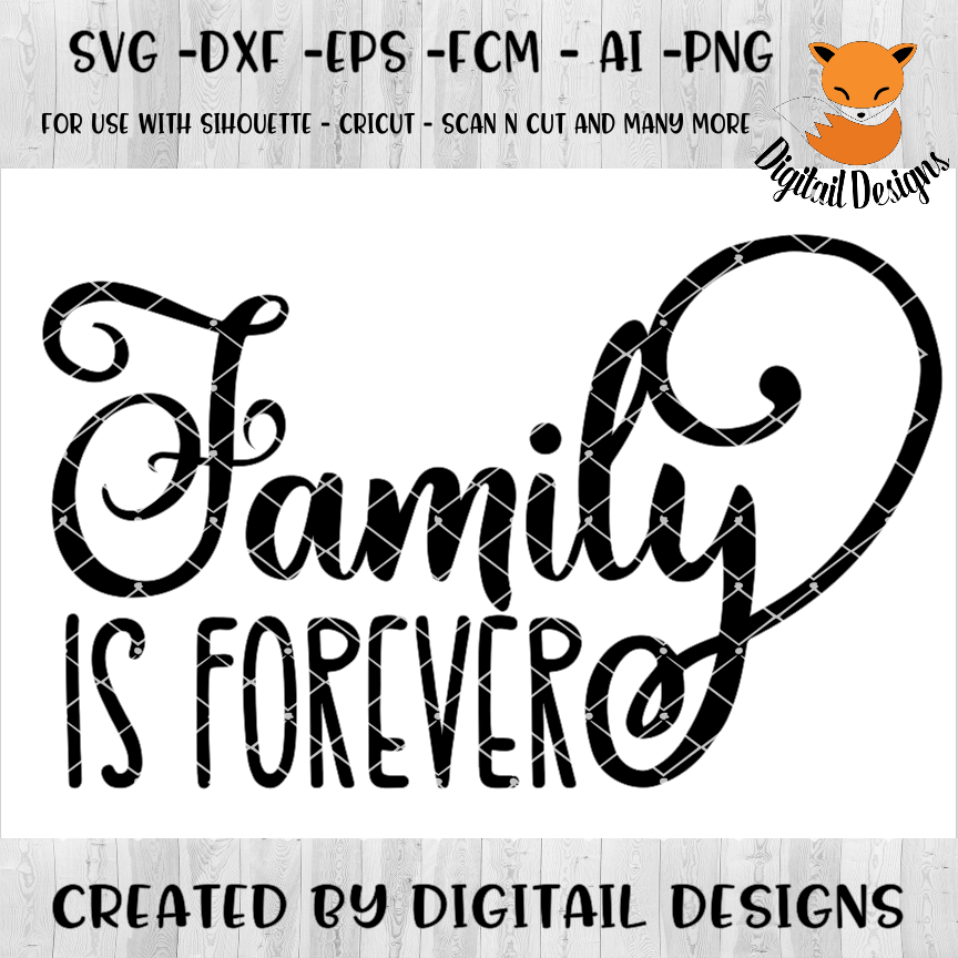 Download Family SVG - png - eps - dxf - ai - fcm - Family Is Forever SVG - Silhouette - Cricut - Scan N Cut