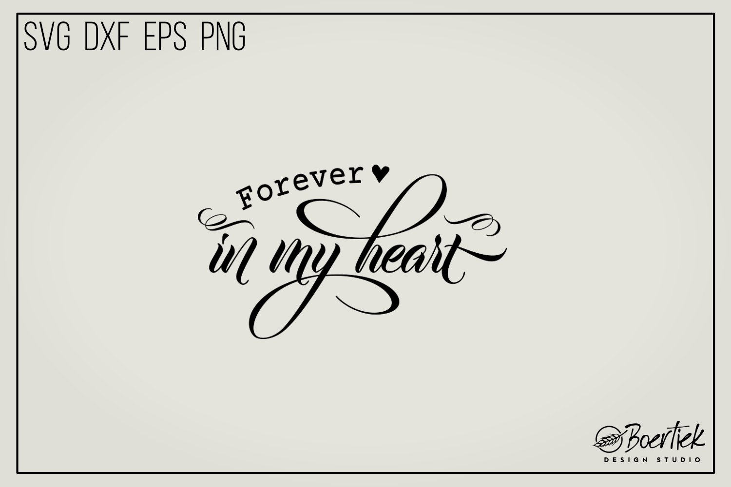 Download Forever in my heart, memorial quote, SVG file (285728) | Cut Files | Design Bundles
