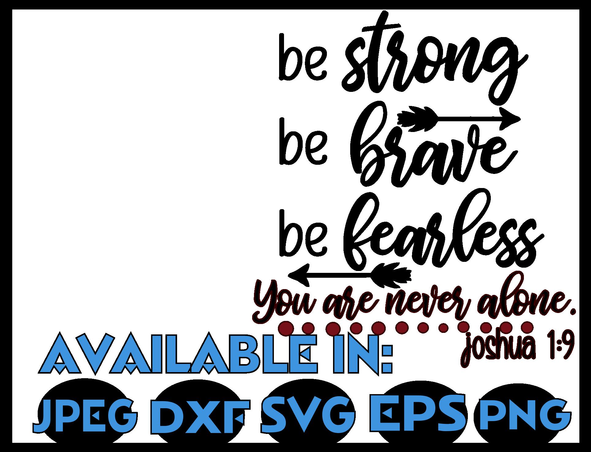 Be brave Be fearless svg SVG DXF JPEG Silhouette Cameo Cricut iron on ...
