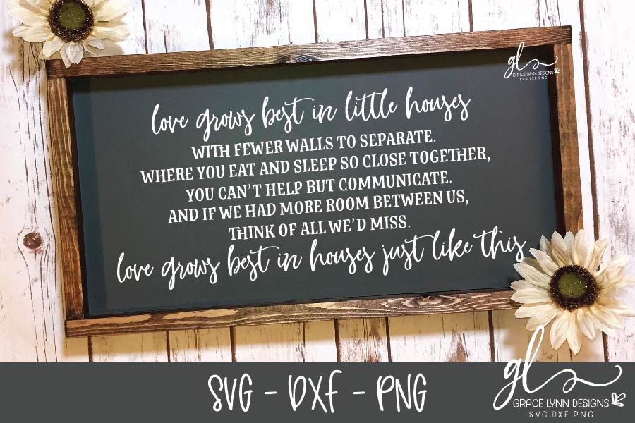 Download Love Grows Best In Little Houses - SVG Cut File (189929 ...