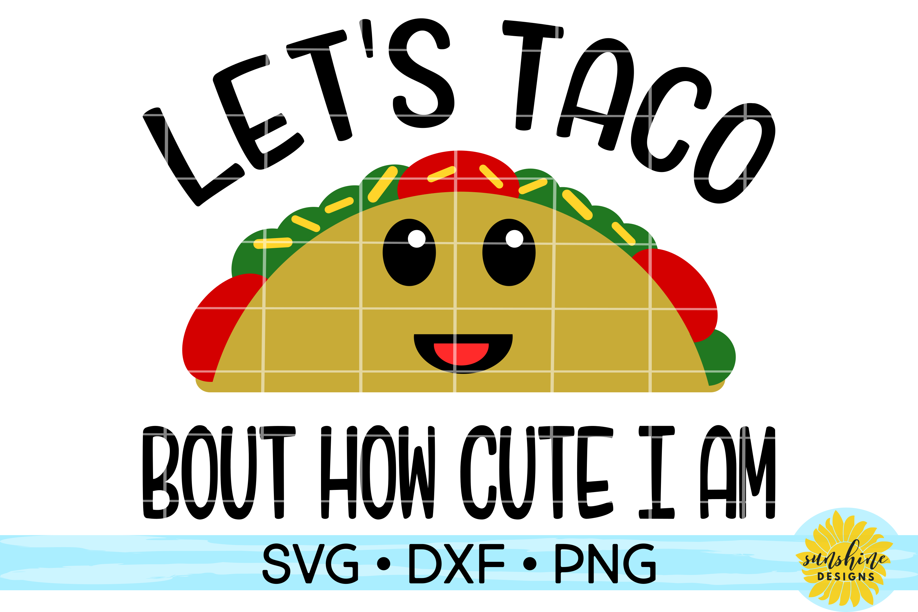 Download LET'S TACO BOUT HOW CUTE I AM SVG DXF PNG | FIESTA BIRTHDAY