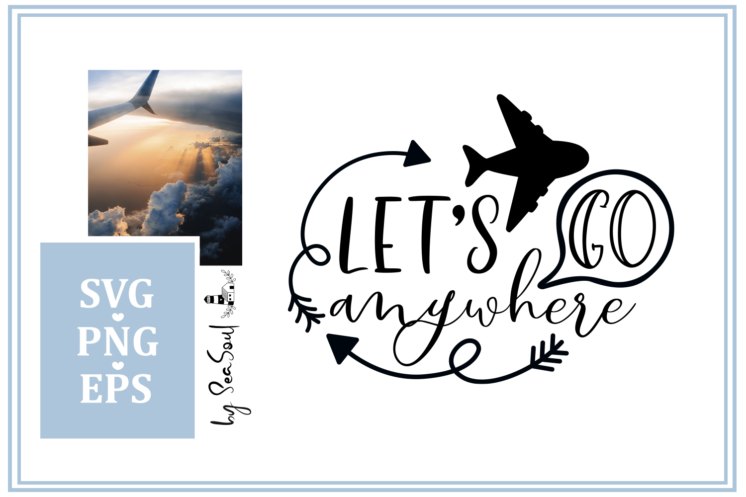 Let's go anywhere. Travel SVG design. Travel sayings
