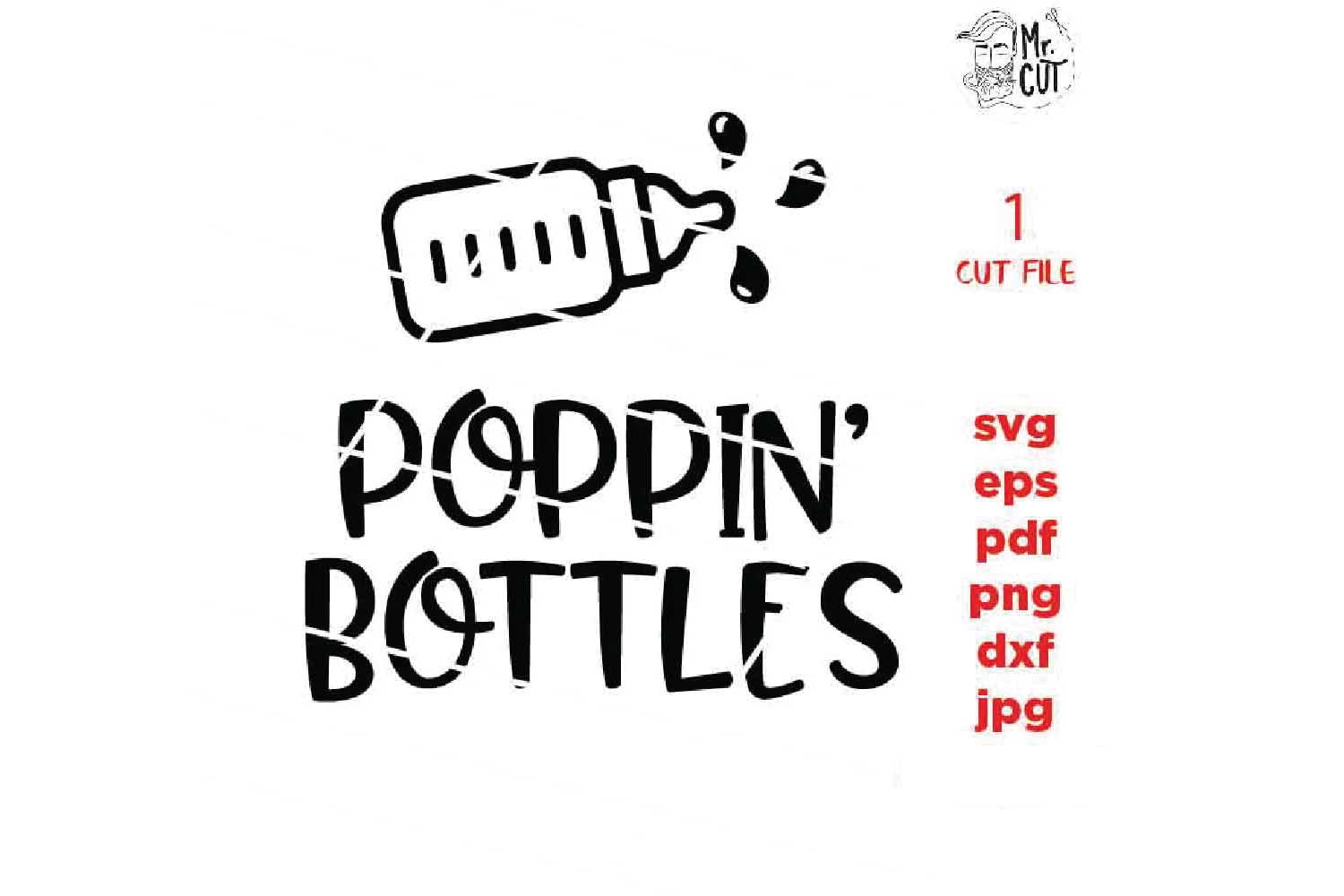 Poppin' Bottles svg, Funny bodysuit svg, baby svg, baby ...