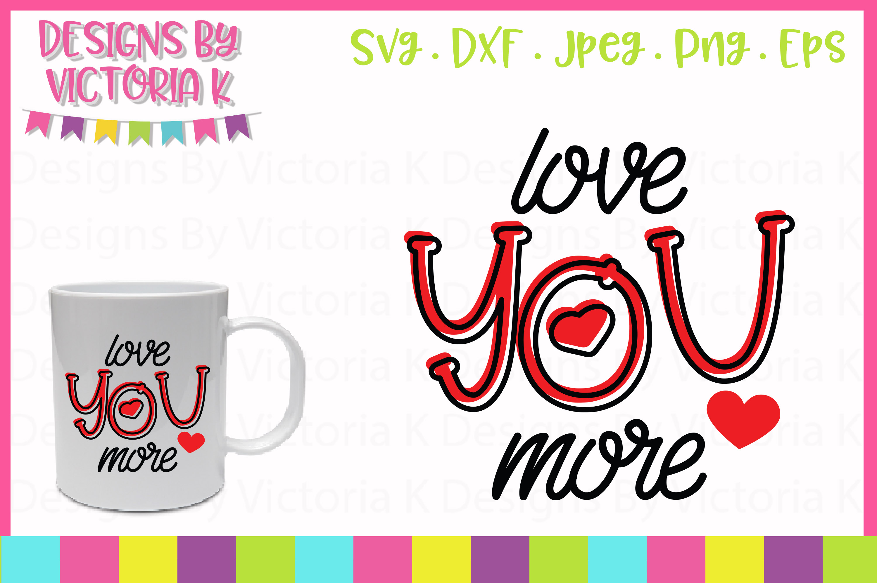 Download Love you more SVG Cut File