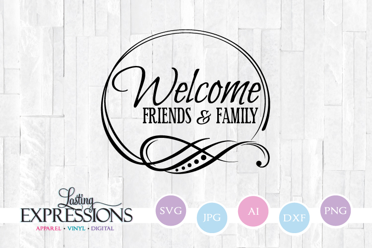 Free Free 299 Welcome Family And Friends Svg SVG PNG EPS DXF File