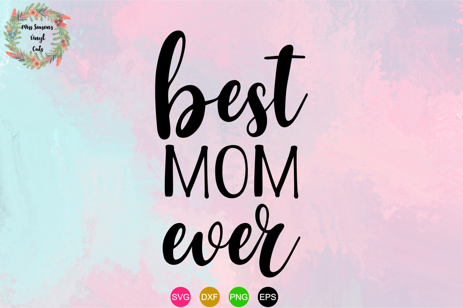 Best Mom Ever SVG (61692) | Cut Files | Design Bundles
