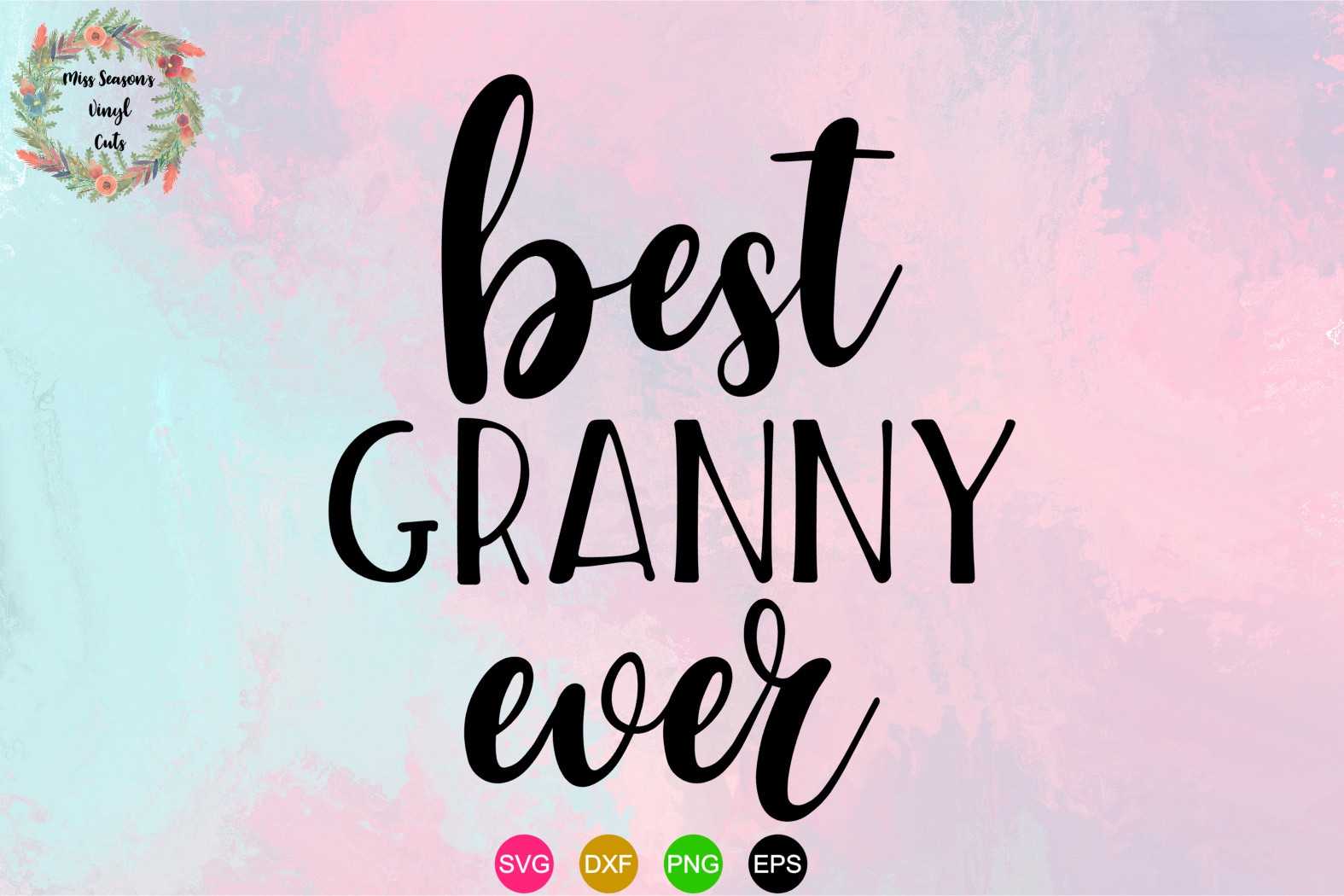 Download Best Granny Ever SVG (61691) | Cut Files | Design Bundles