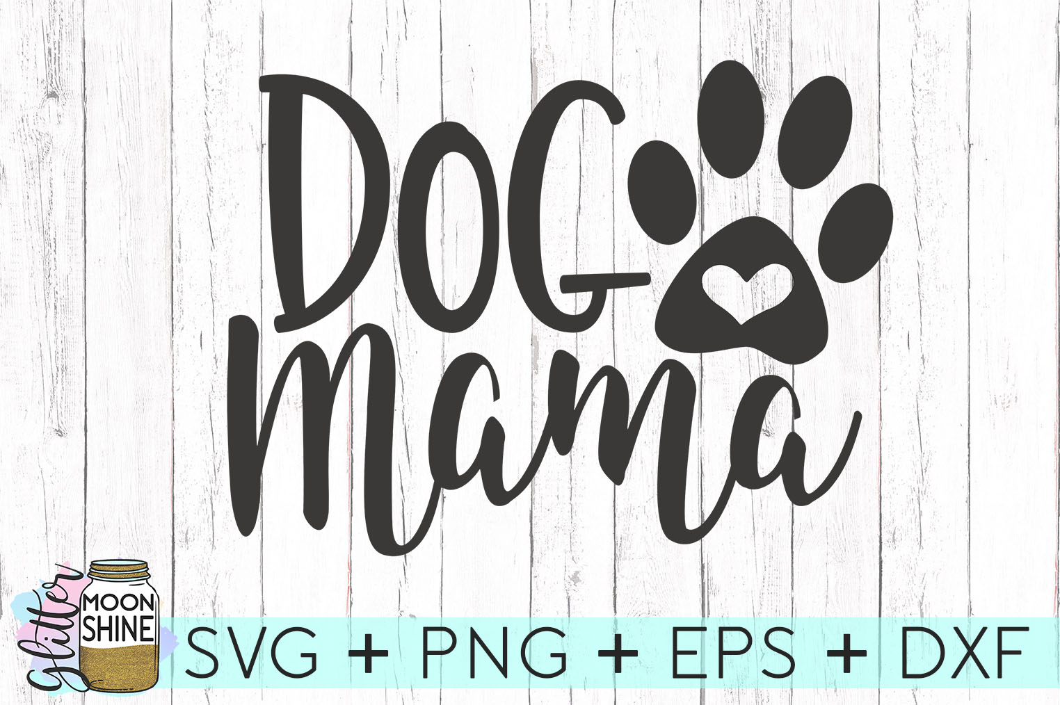 Download Dog Mama SVG DXF PNG EPS Cutting Files (67727) | SVGs | Design Bundles