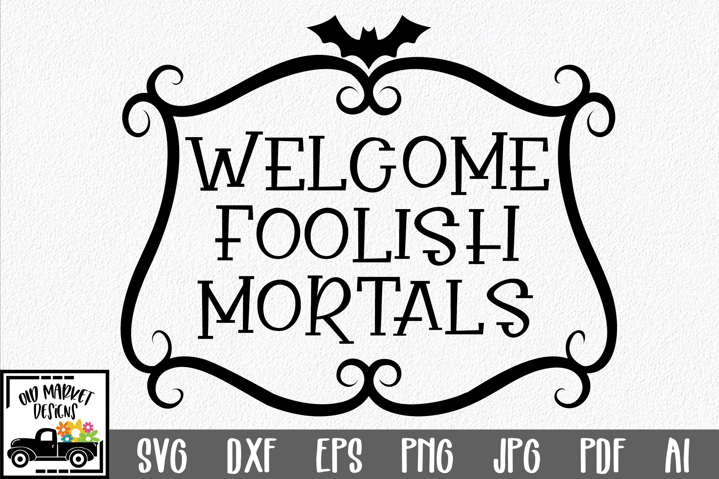 Welcome Foolish Mortals SVG Cut File - Halloween SVG PNG EPS (306748