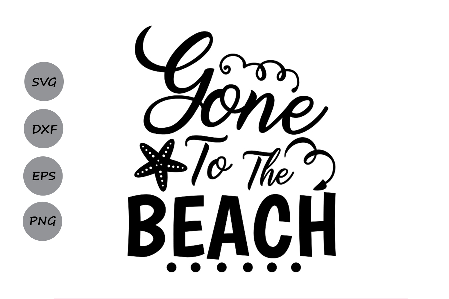 Gone To The Beach SVG, Summer SVG, Beach SVG, Summer Beach Svg, Summer