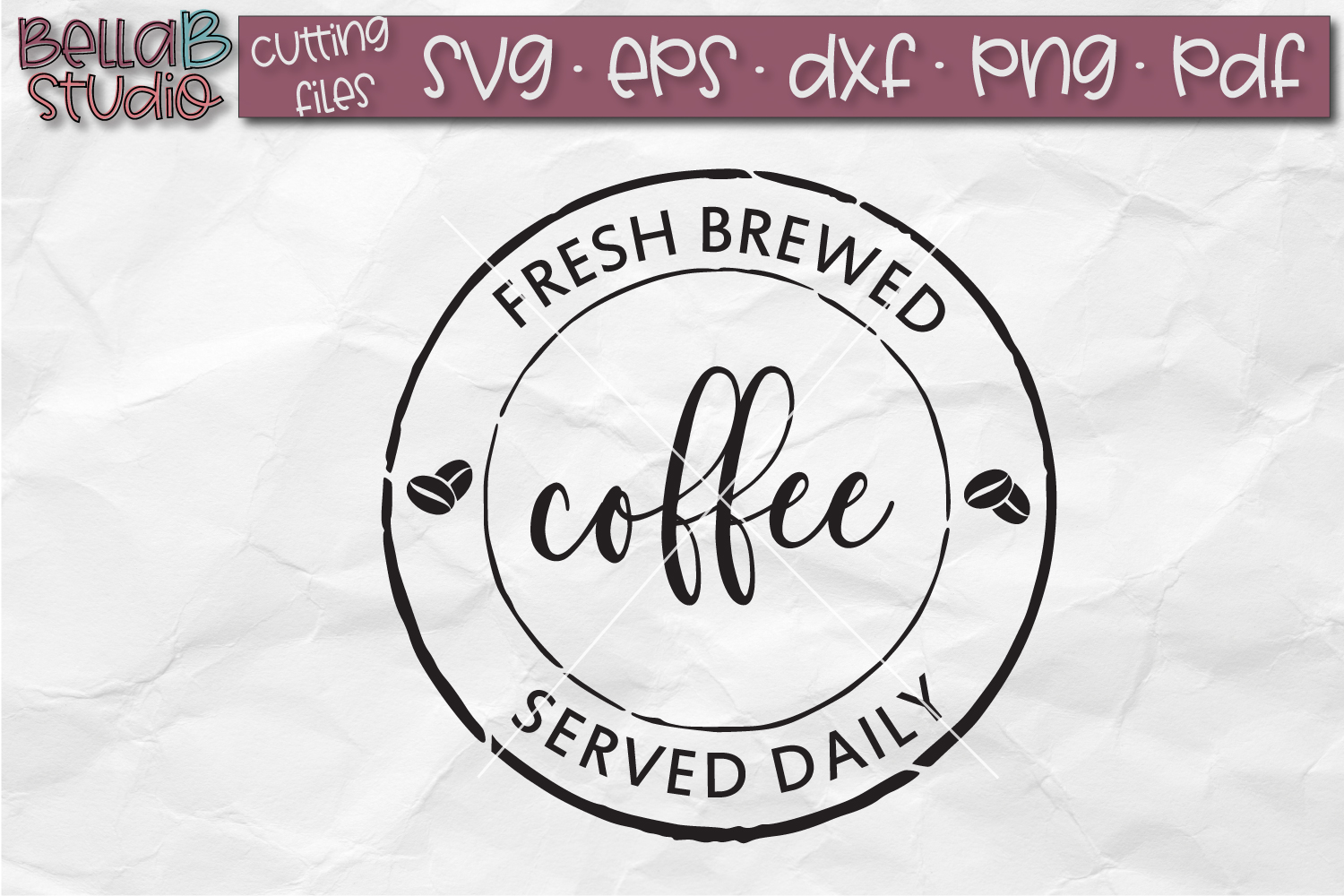 Fresh Brewed Coffee Served Daily SVG, Coffee Sign SVG (136982) | SVGs ...