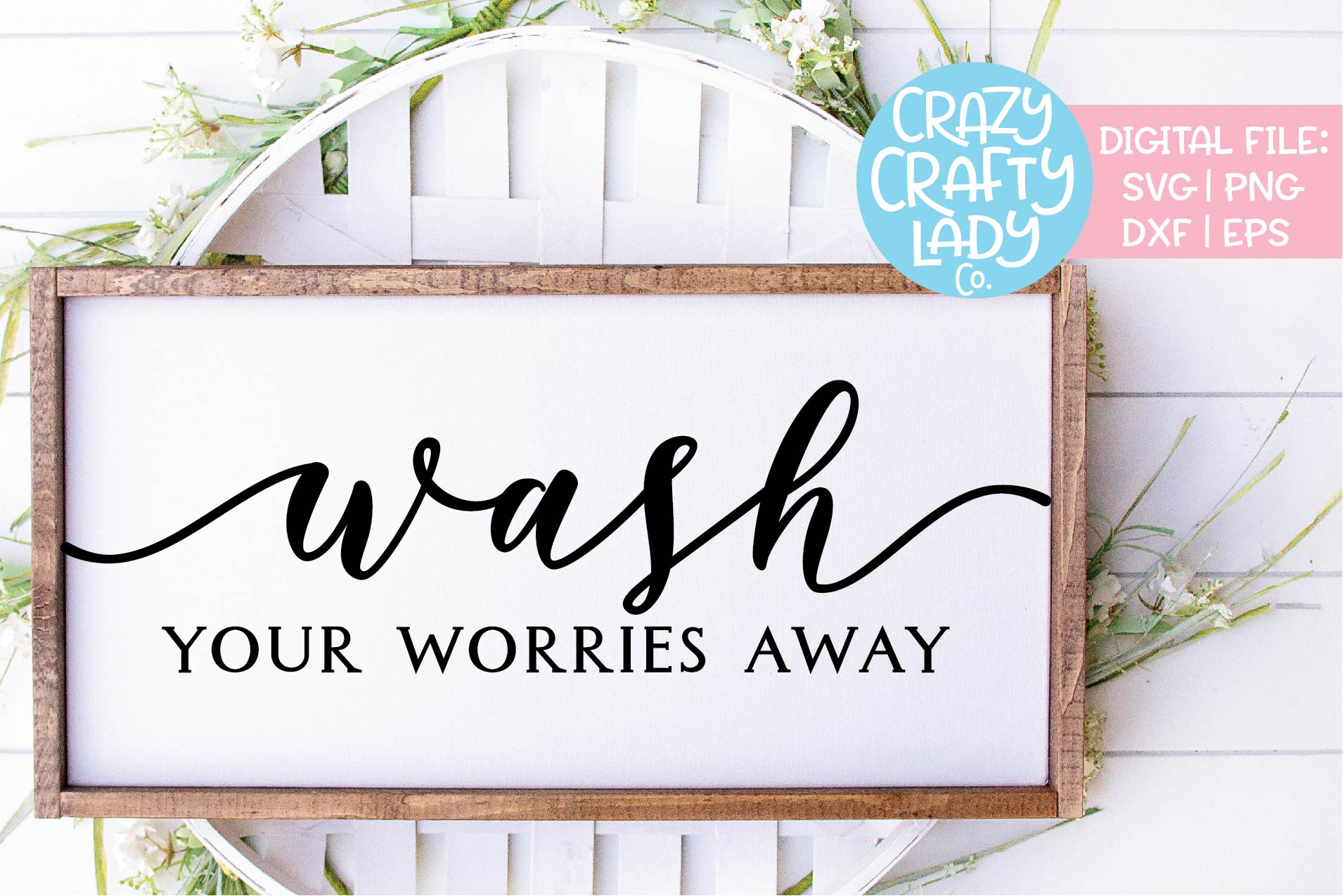 Wash Your Worries Away Bathroom SVG DXF EPS PNG Cut File (273371) | Cut ...