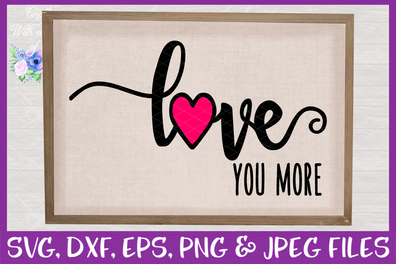 Free Free 125 I Love You More Svg SVG PNG EPS DXF File