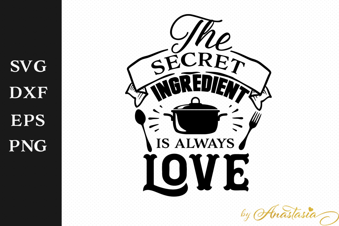 Download The secret ingredient is always Love SVG Decal - Kitchen ...