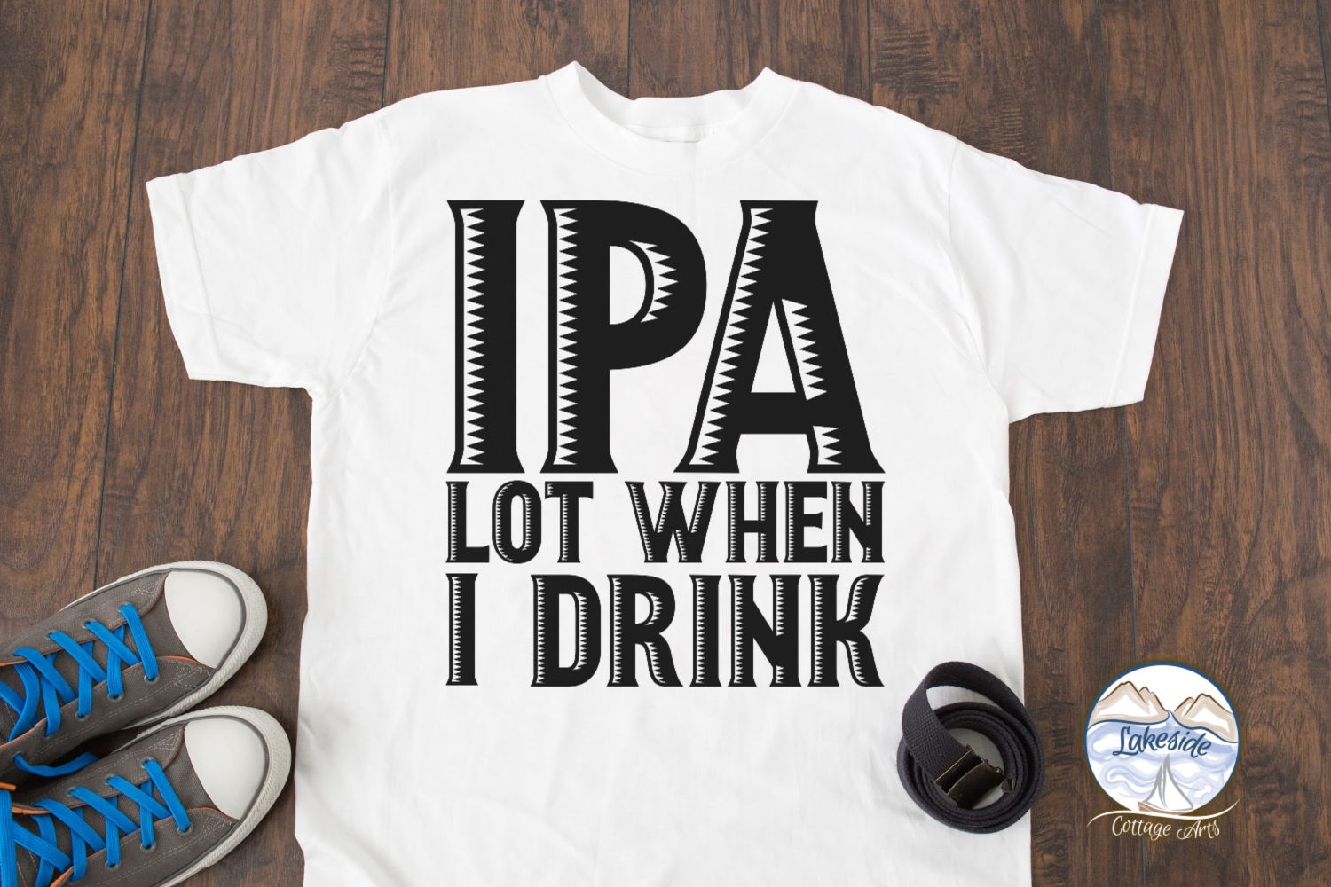 Download IPA Lot When I Drink - Drink svg Beer SVG - fathers day svg