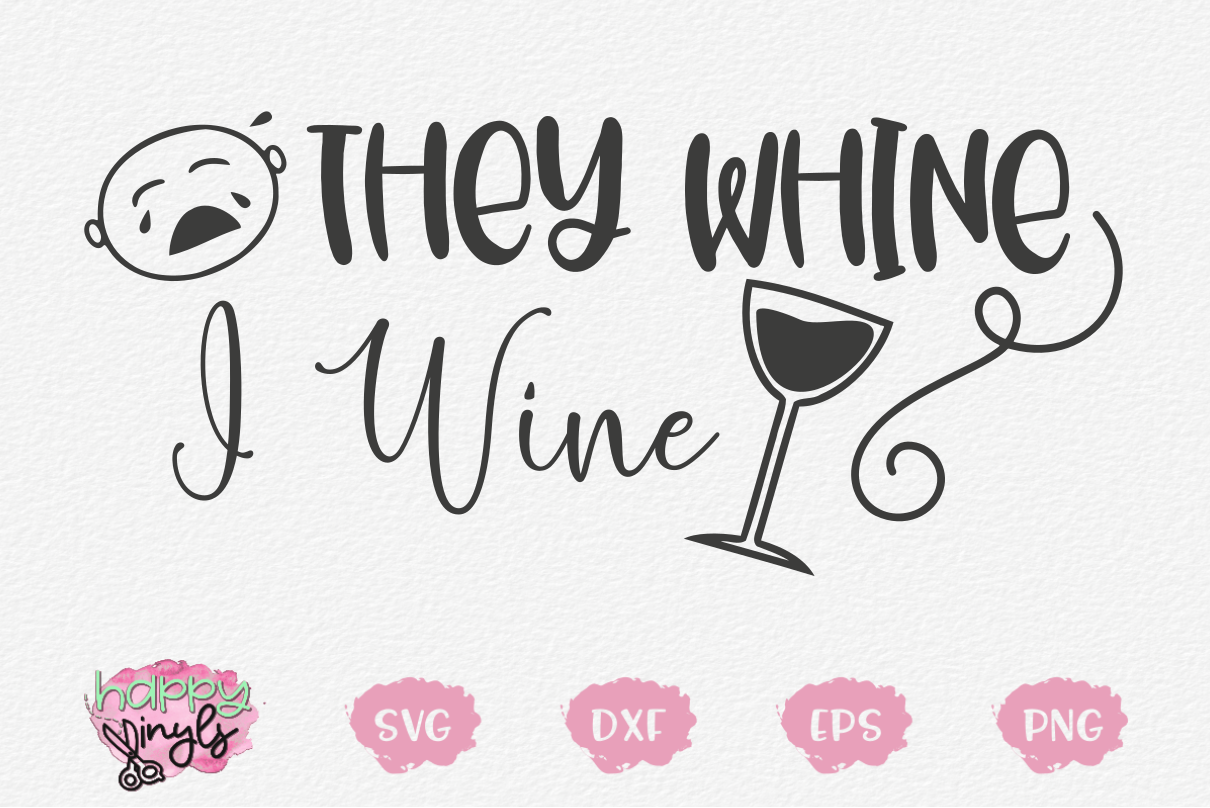Download They Whine I Wine - A Mom SVG