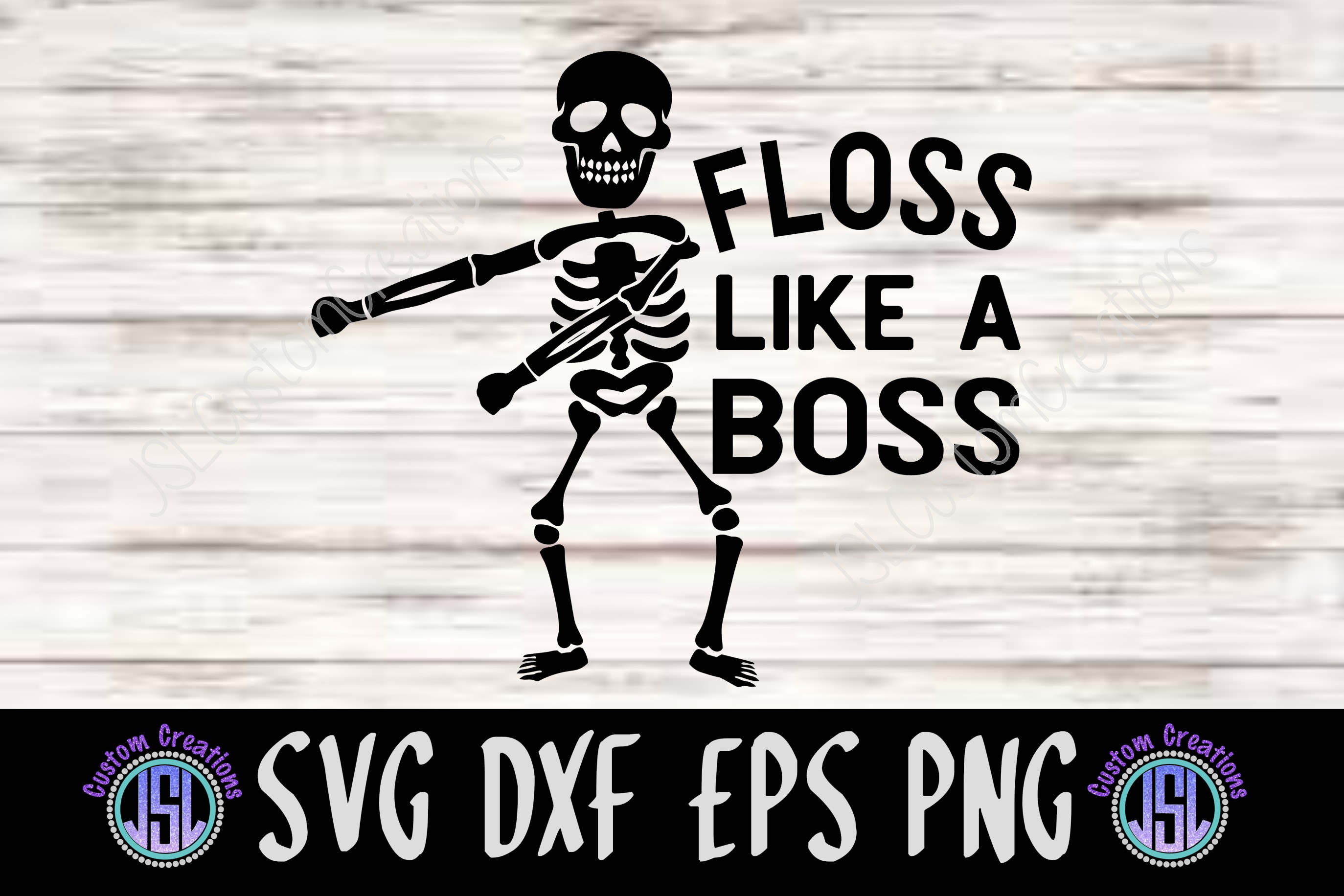 Floss Like A Boss | SVG DXF EPS PNG Digital Cut File