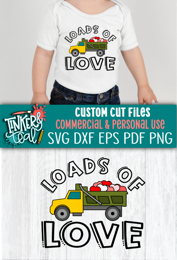 Download Loads Of Love Dump Truck Valentine SVG