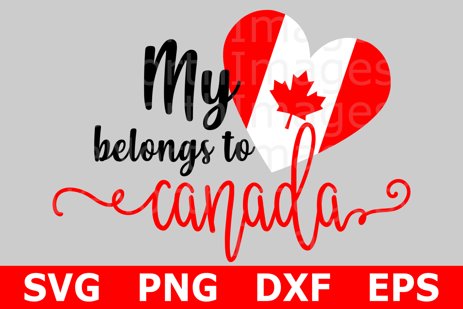 Download My Heart Belongs to Canada - A Canada SVG Cut File (274172 ...