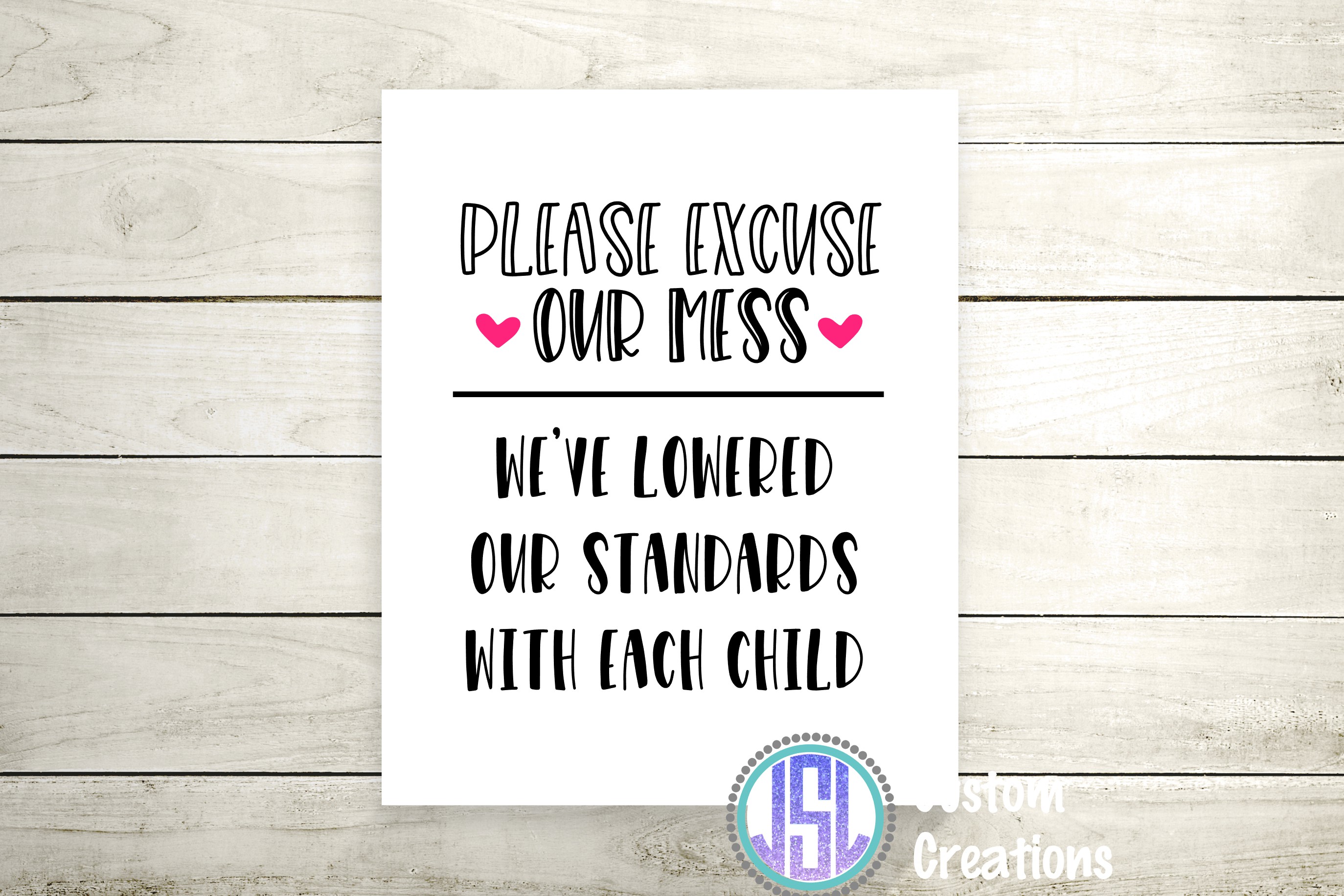 Please Excuse Our Mess Svg Dxf Eps Png Digital Cut File