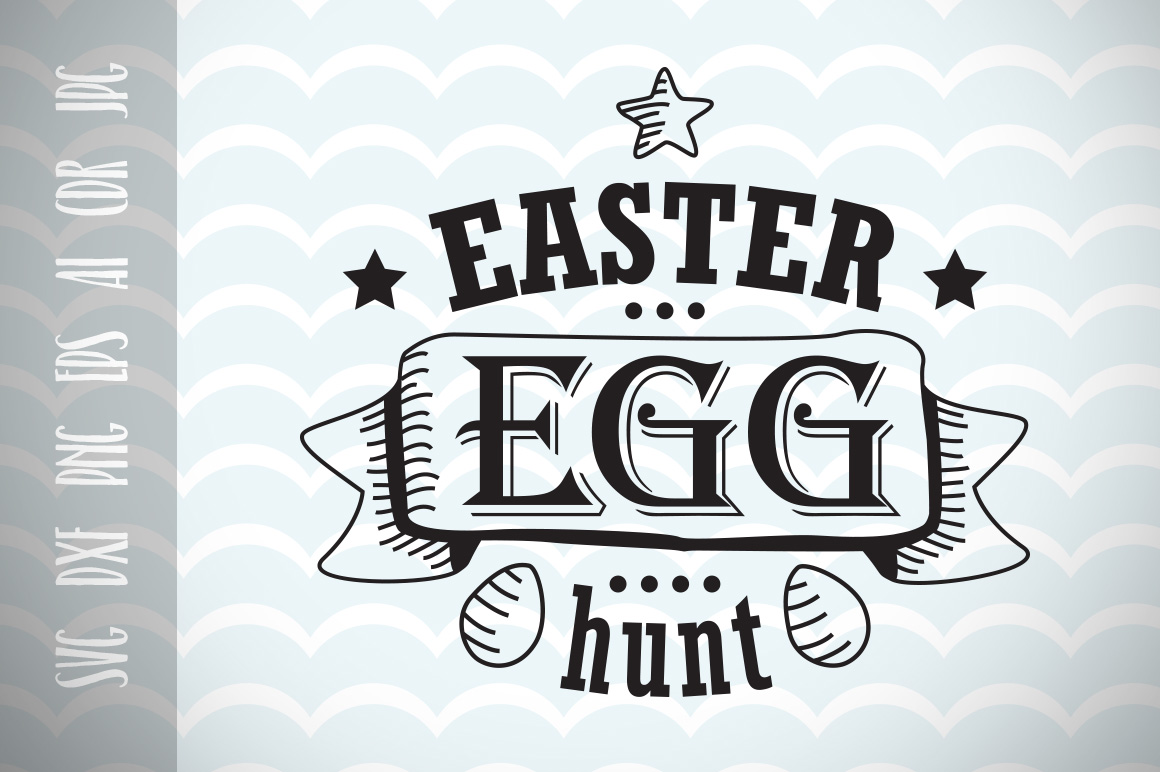 Easter Eggs Hunt, Happy Easter, Easter Greetings, Easter Eggs SVG