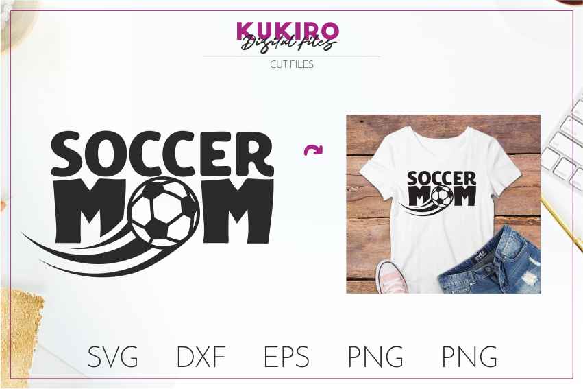 Soccer Mom - Cut file SVG DXF EPS PNG JPG