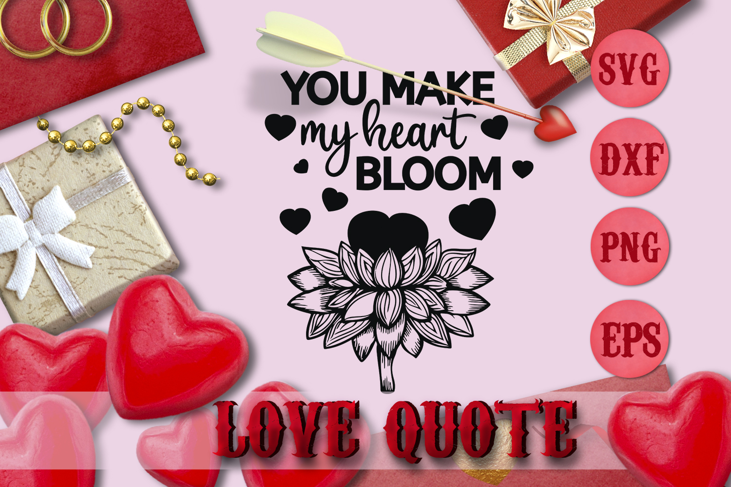 Download YOU MAKE MY HEART BLOOM quote Valentine svg Love DESIGN