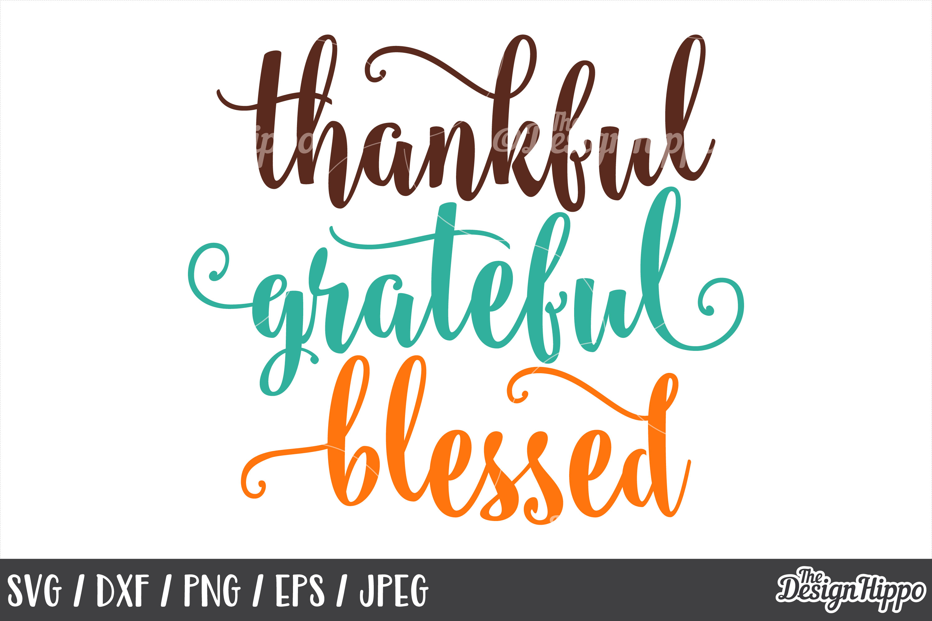 Thanksgiving, Thankful Grateful Blessed SVG, PNG, DXF, Files