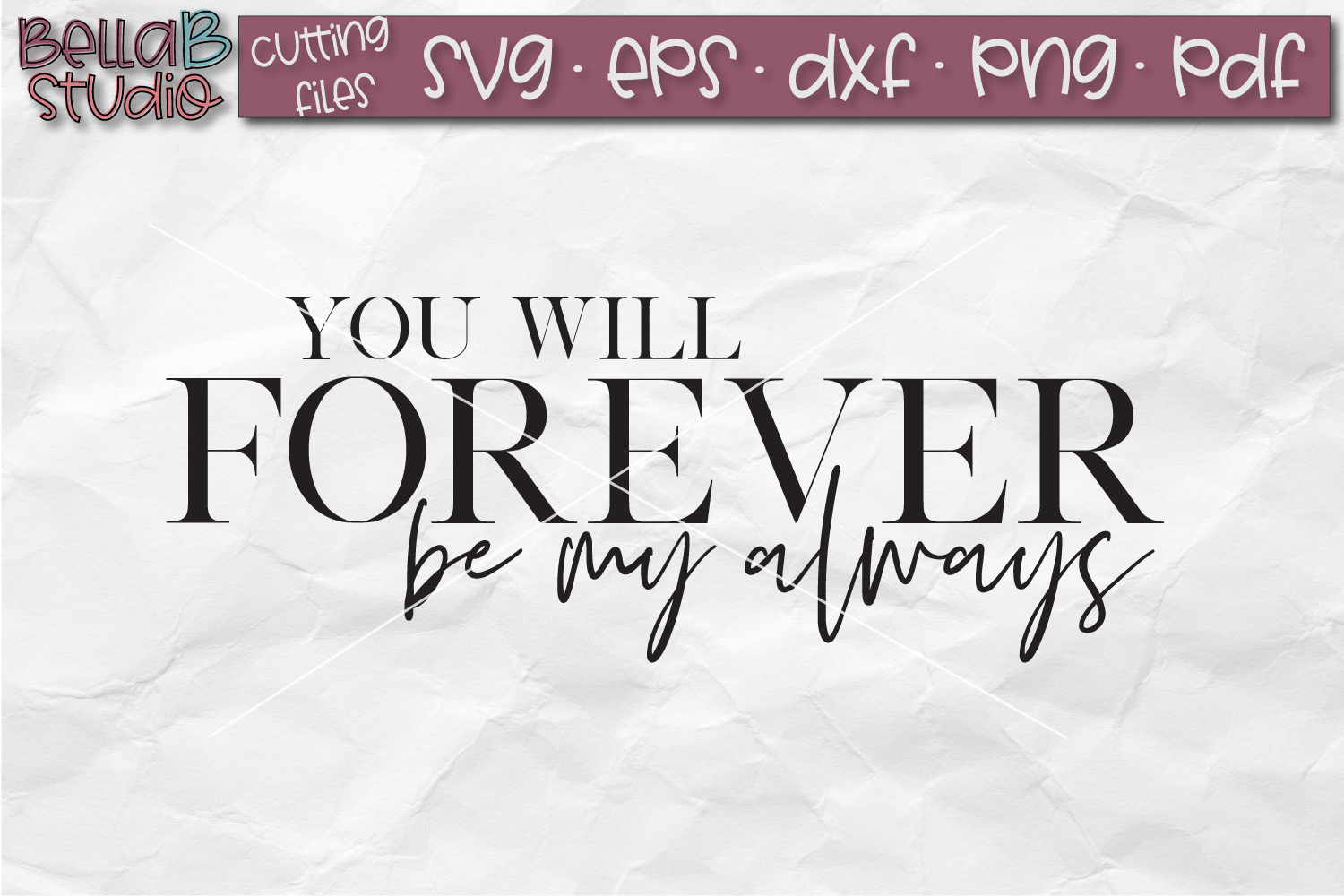 Download You will Forever Be My Always Svg, Wood Sign Svg (83670 ...