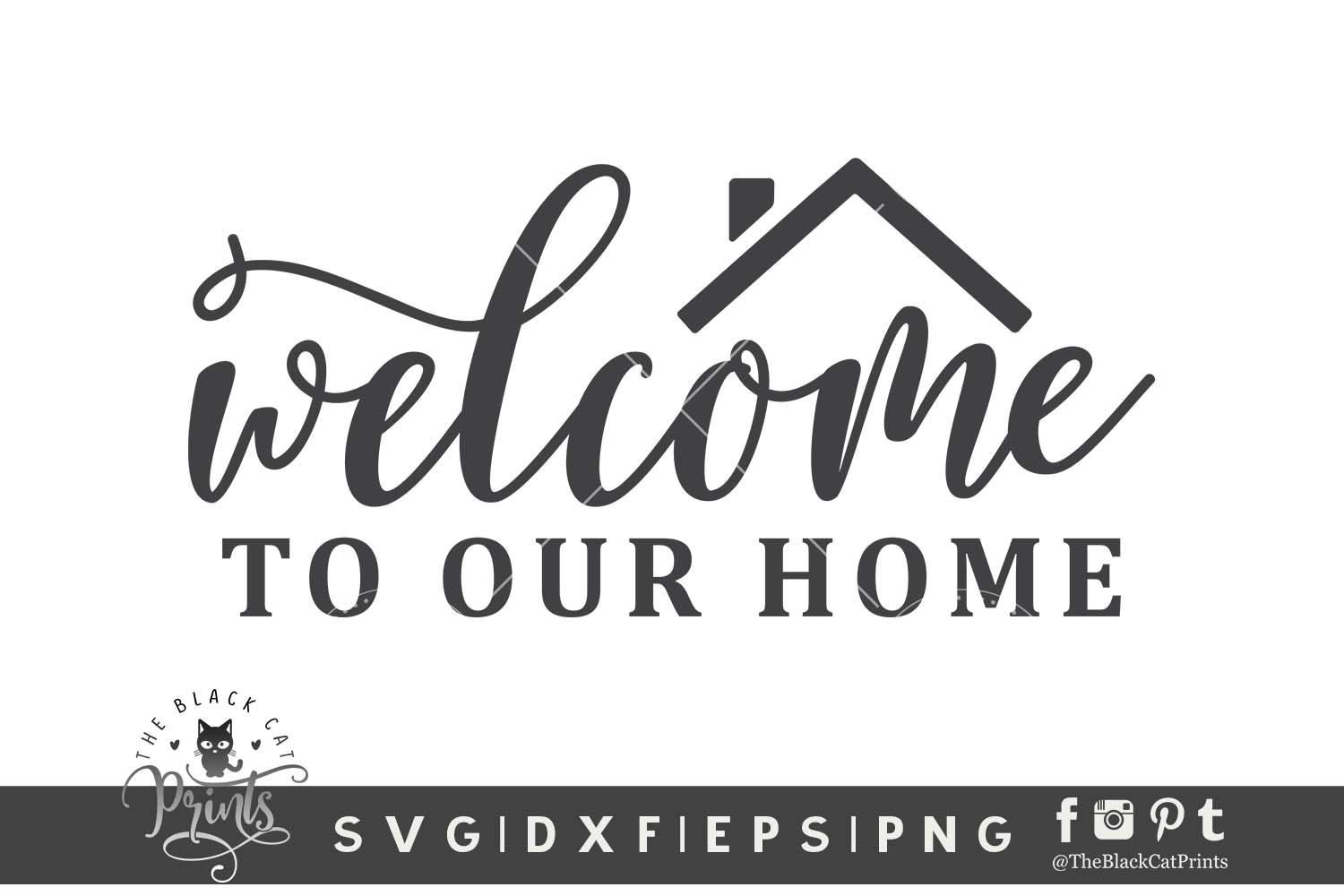 Welcome To Our Home SVG DXF EPS PNG Family door sign making