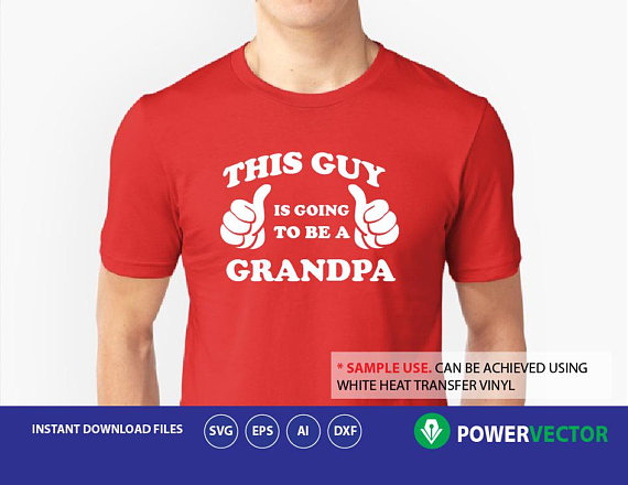 Download Svg file this Guy is going to be a Grandpa. Digital Print ...