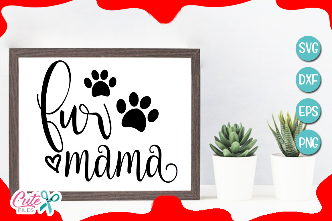 Fur Mama Svg Cut File 359654 Cut Files Design Bundles