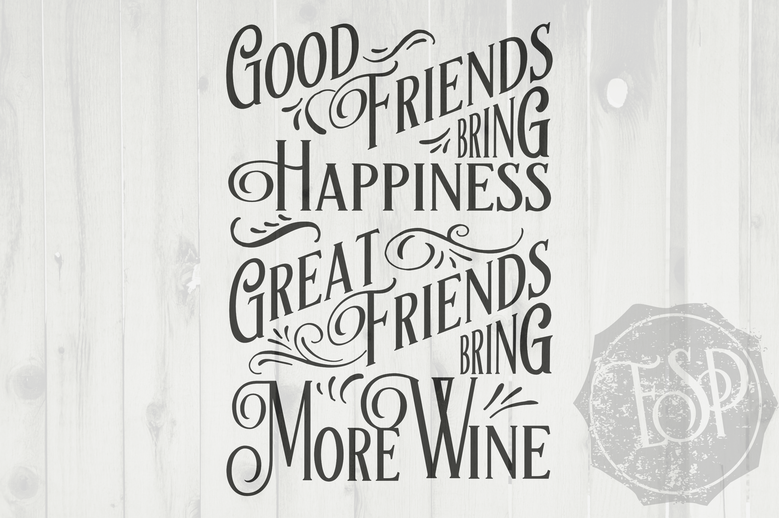 Great Friends Bring More Wine, Wine, SVG DXF PNG, Cutting ...