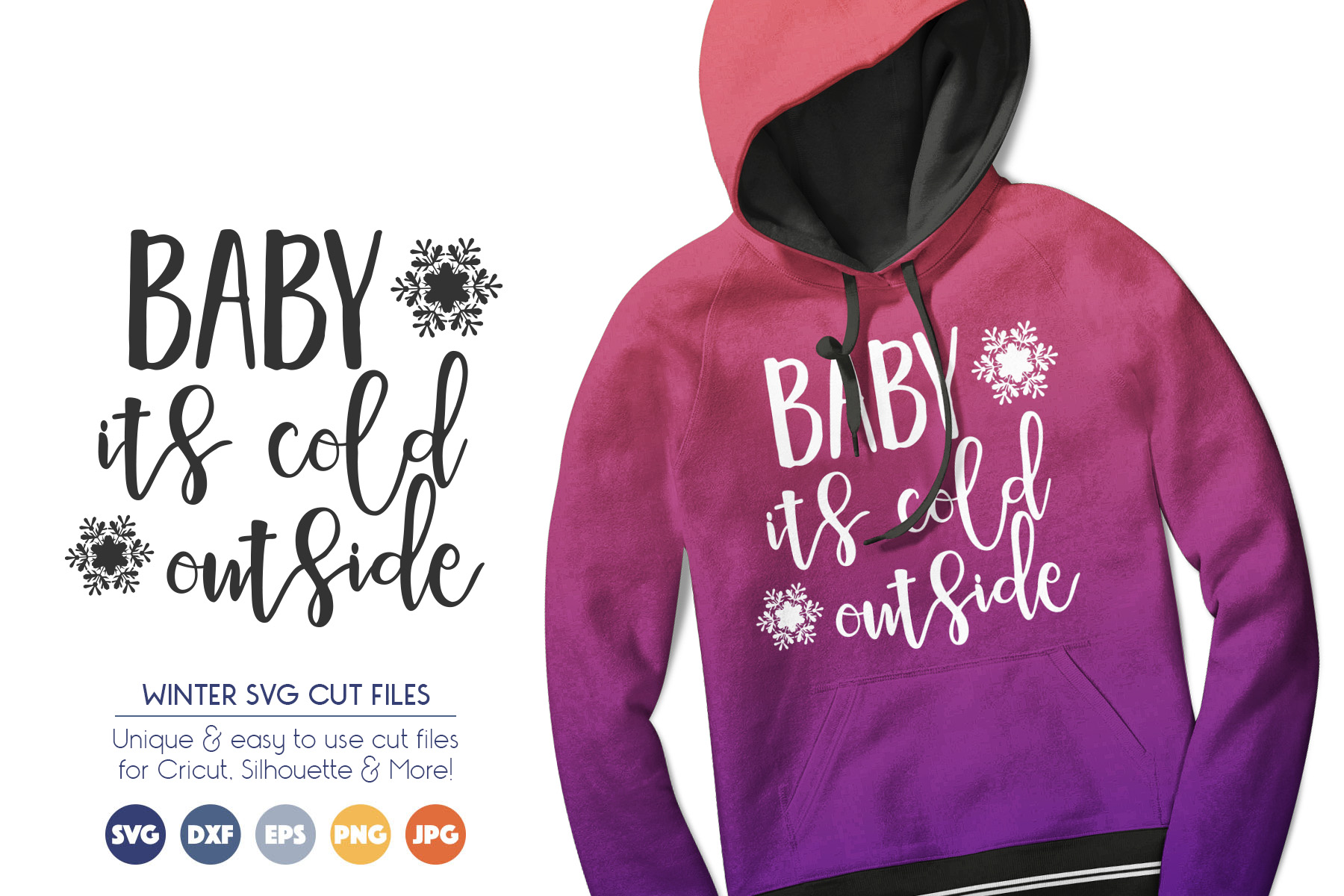 Download Baby, Its Cold Outside - Christmas, Snowflakes SVG Cut Files