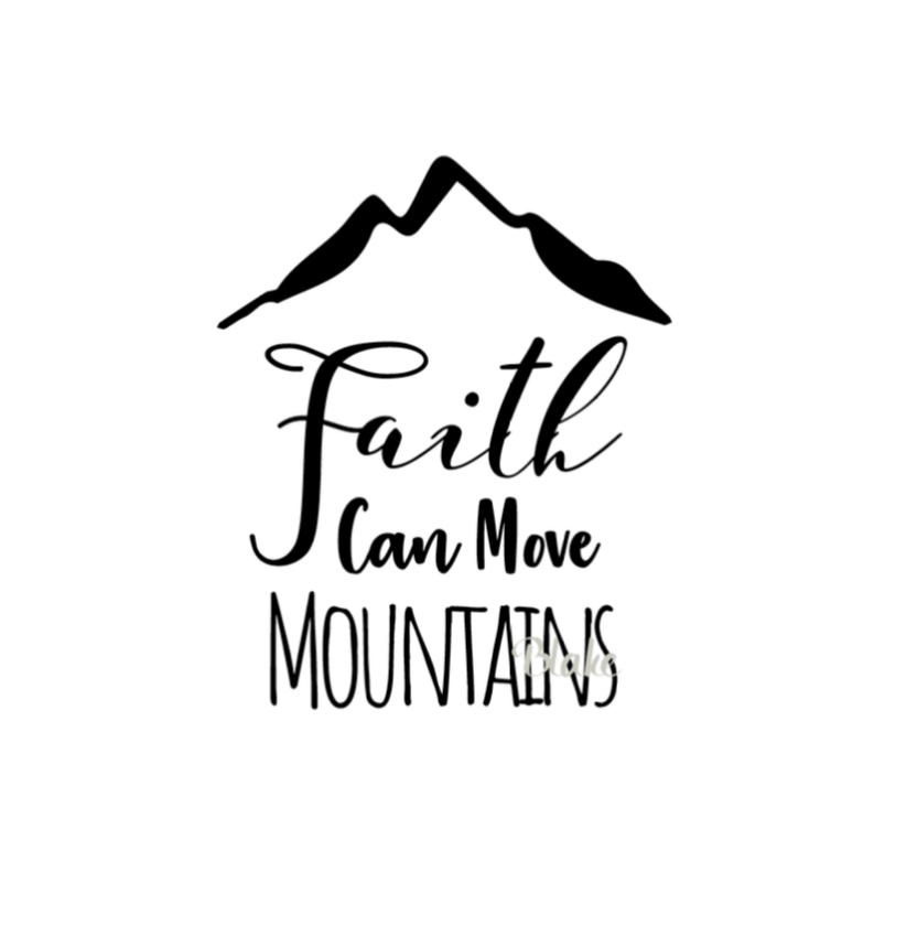 Download Faith can move Mountains svg Christian svg cut file, faith svg Silhouette Cameo or Cricut ...