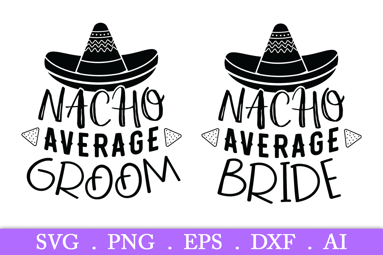 SALE! Nacho average bride svg, nacho average groom svg