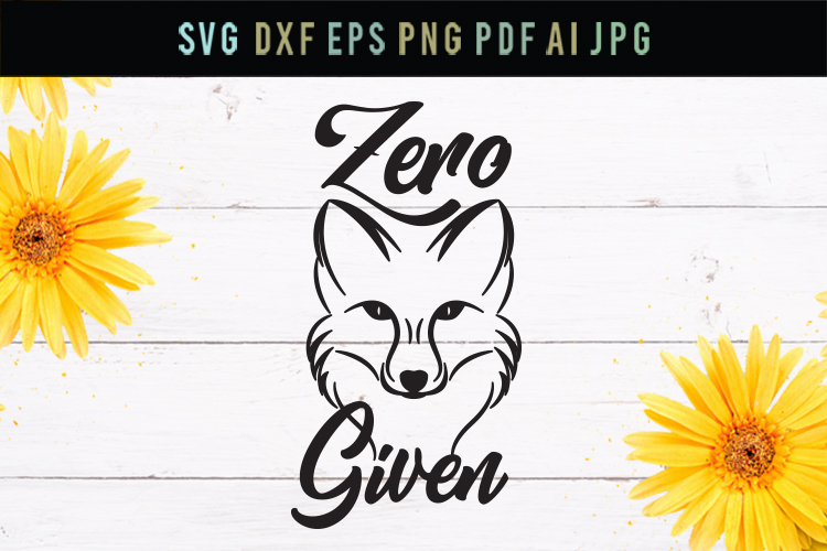 Zero fox given, funny svg, cut file, dxf, eps (225387) | SVGs | Design