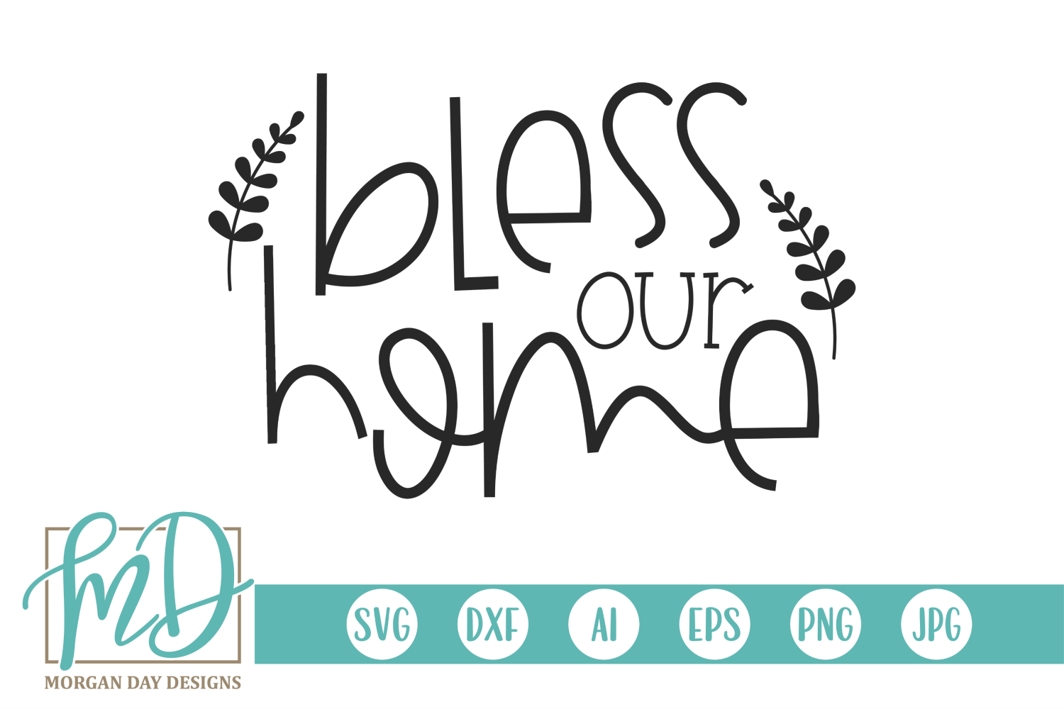 Family Quote - Family - Home - Love - Bless our Home SVG