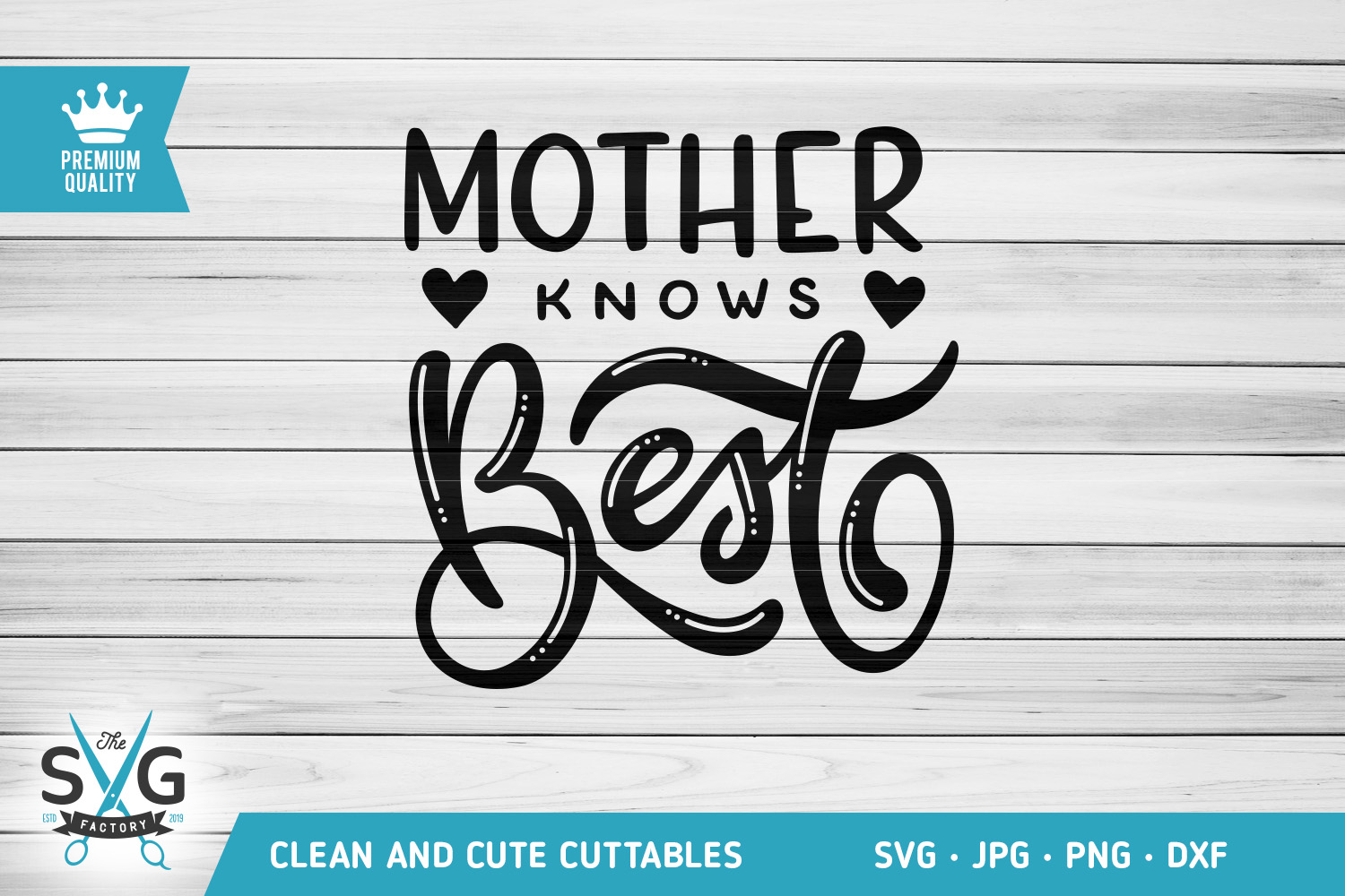 Download Mother Knows Best SVG cutting file