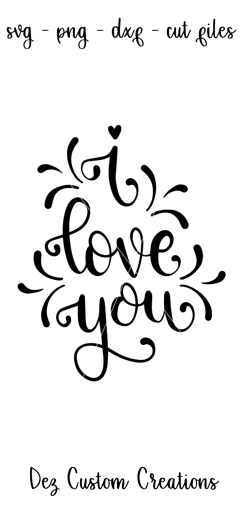 I Love You - Hand lettered SVG, DXF, PNG hand lettered