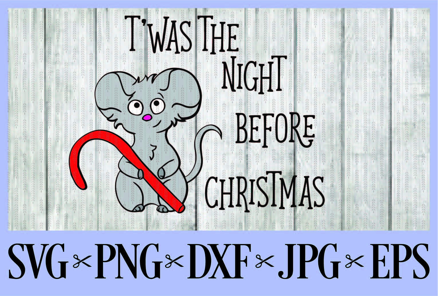 Twas The Night Before Christmas Mouse Cartoon Twas the night before Christmas Mouse SVG PNG EPS DXF JPG Merry