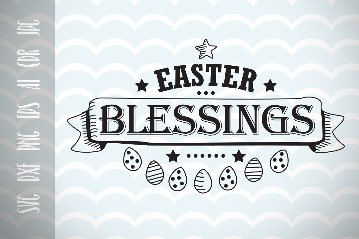 Download Easter Blessings, Happy Easter, Easter Greetings, Easter Eggs SVG Vector File, Trendy SVG File ...