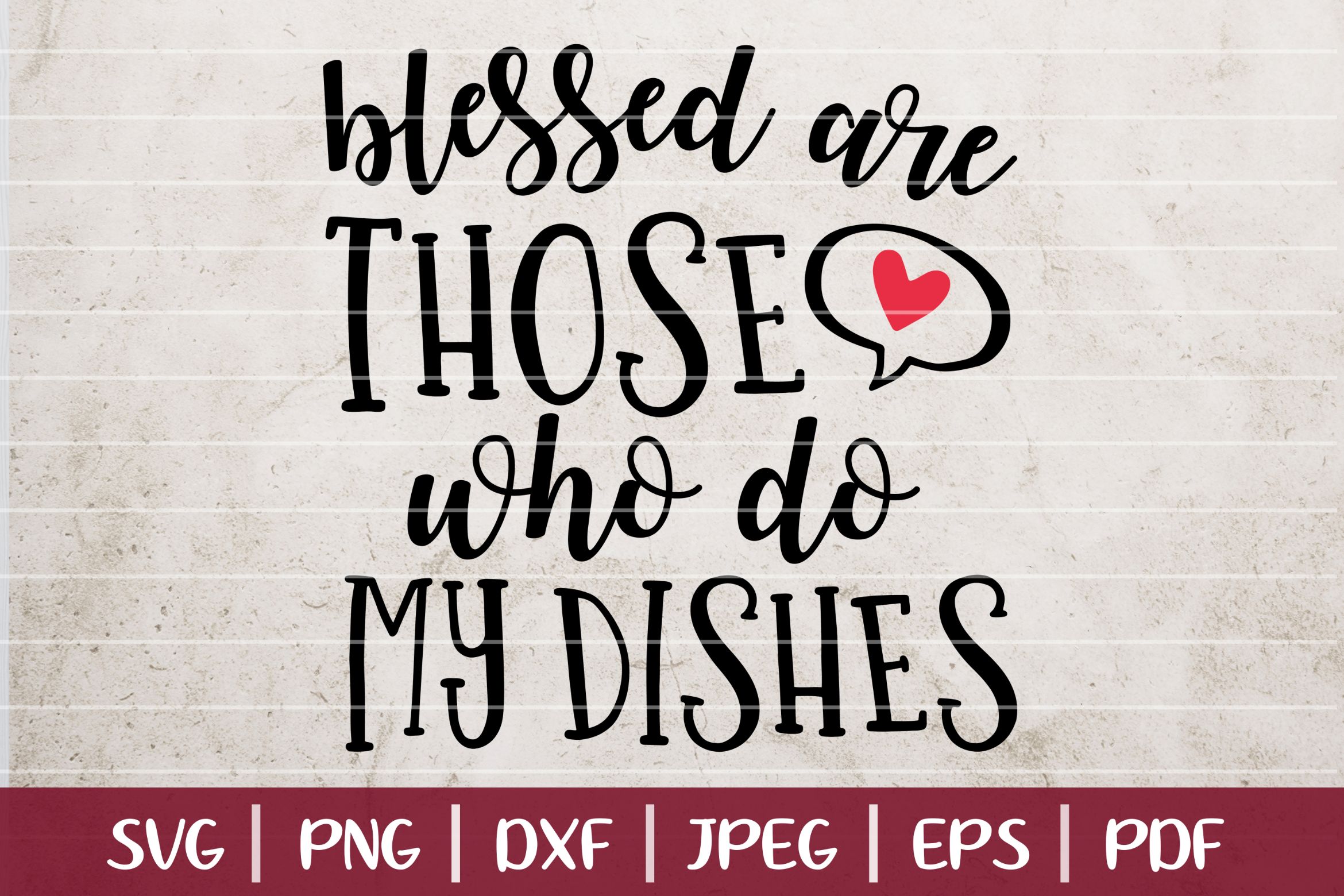 Blessed Are Those Who Do My Dishes Svg Kitchen Cut File