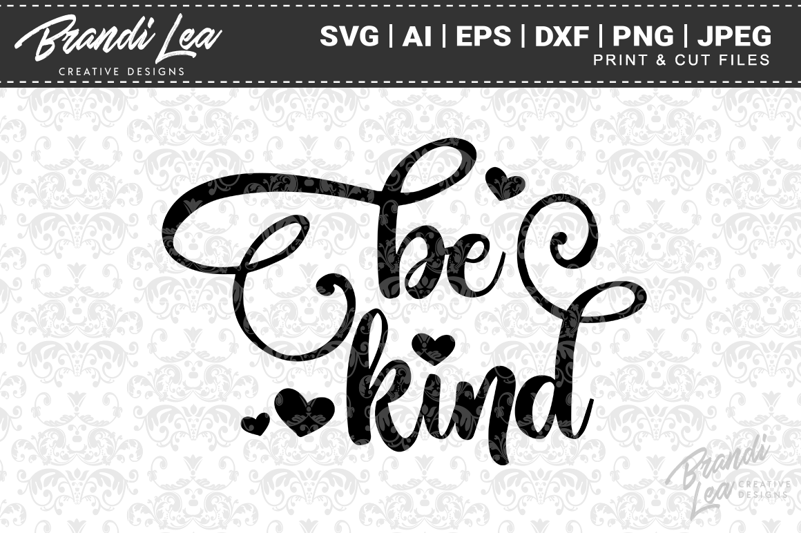 Download Be Kind SVG Cutting Files (71477) | SVGs | Design Bundles