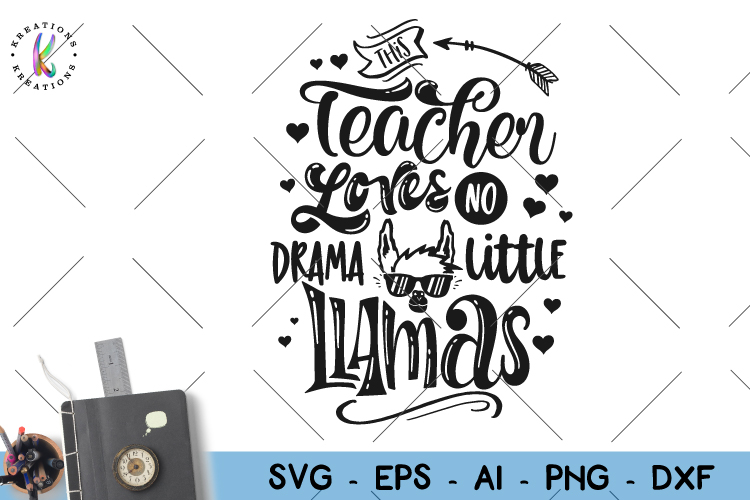 Download Llama svg This Teacher loves no Drama little Llamas svg (126565) | SVGs | Design Bundles