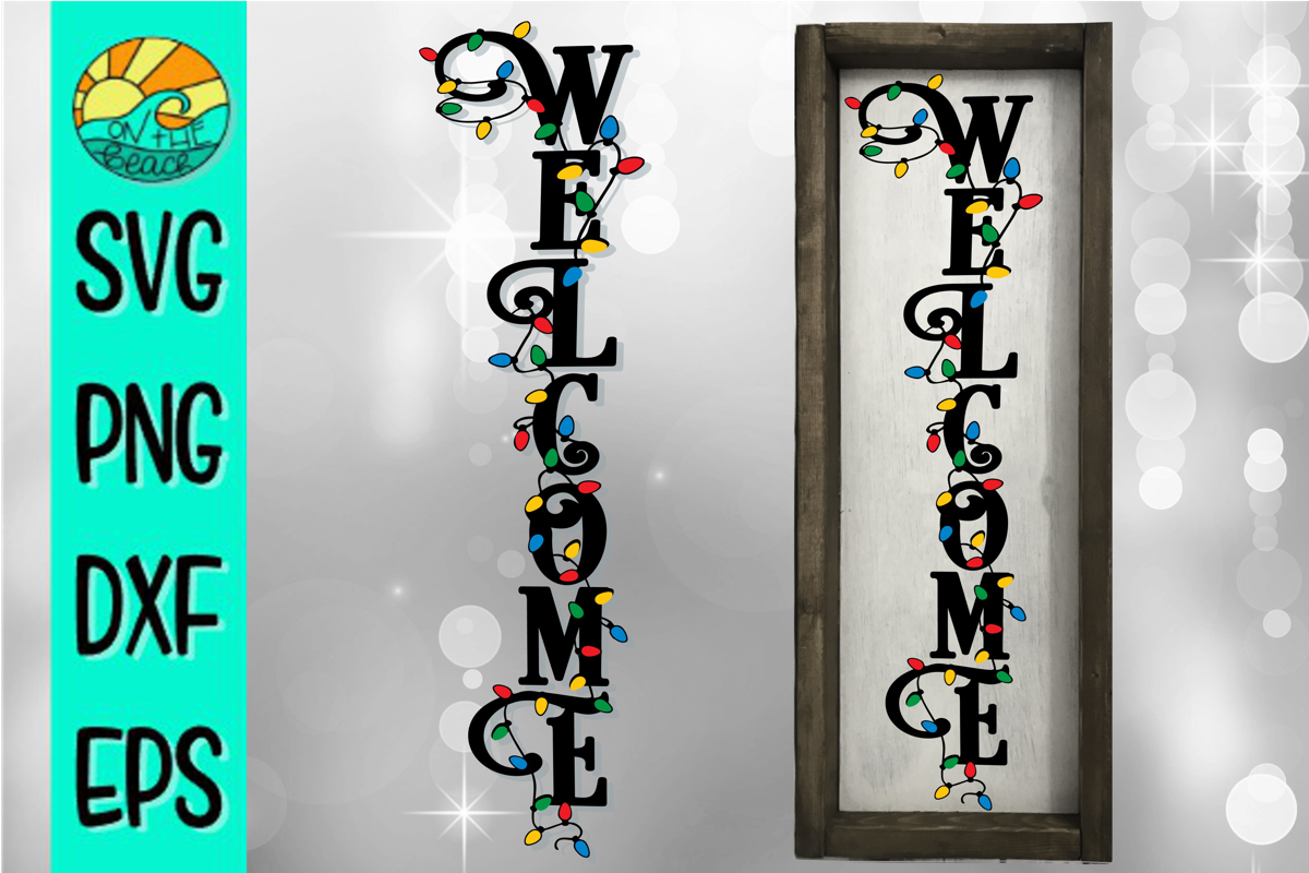 Welcome Christmas Lights Vertical Sign Svg Png Eps Dx Welcome Christmas Lights Vertical